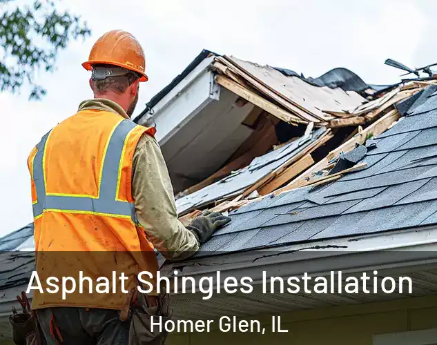  Asphalt Shingles Installation Homer Glen, IL