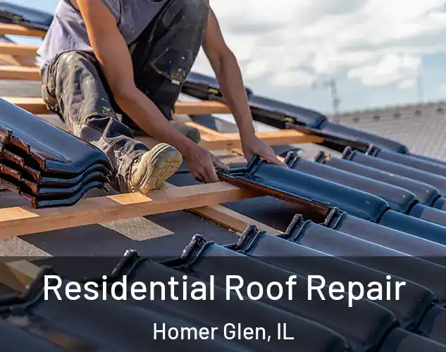  Residential Roof Repair Homer Glen, IL