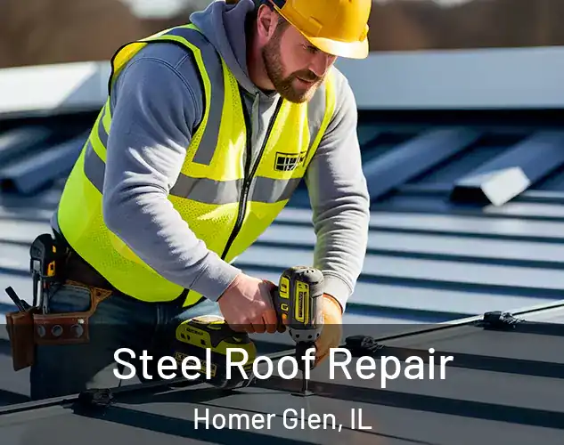  Steel Roof Repair Homer Glen, IL